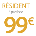 Résidents, à partir de 99 euros